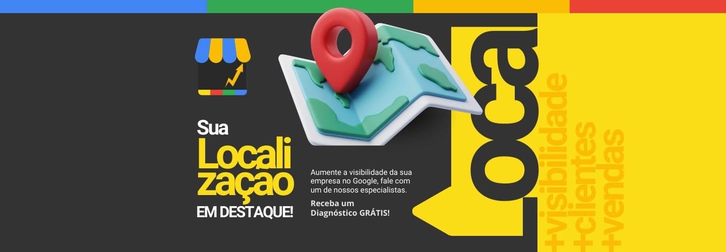 Sua localização em destaque! Aumente a visibilidade do seu negócio no Google Maps.
